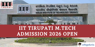 IIT Tirupati MTech Admission 2026 Begins @iittp.ac.in; Apply Till April 20
